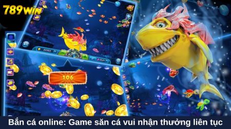 Bắn cá online: Game