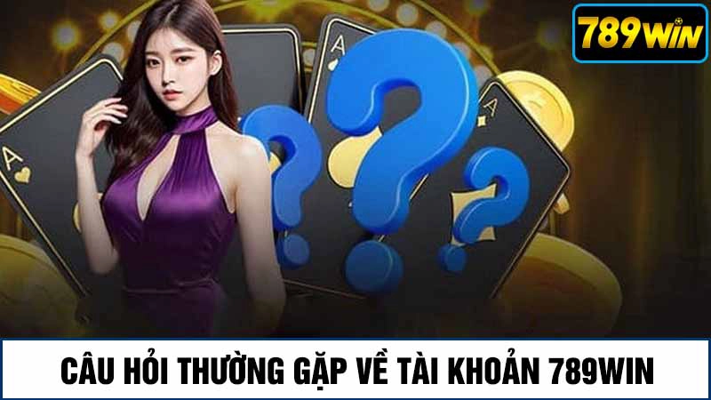 Câu hỏi thường gặp liên quan về tài khoản Hi88