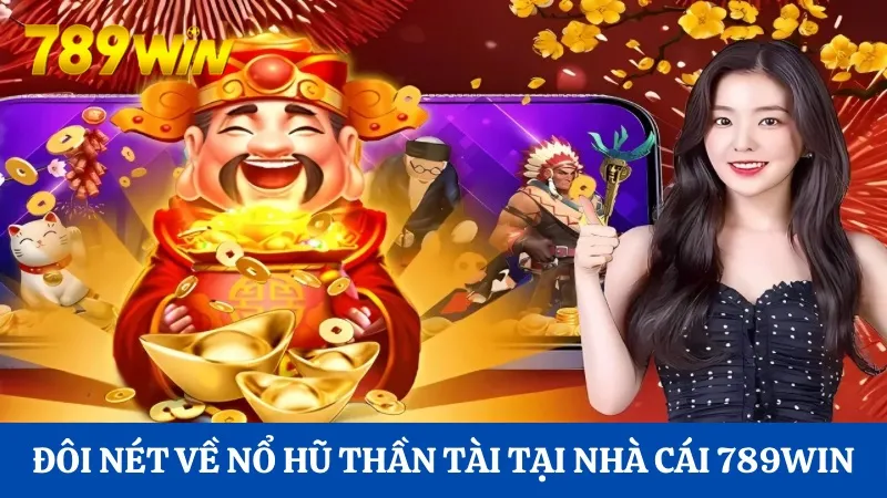 Đôi nét về Nổ hũ Thần Tài tại nhà cái Hi88