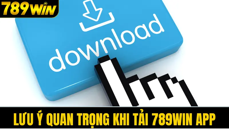 Lưu ý quan trọng khi tải vn88 app
