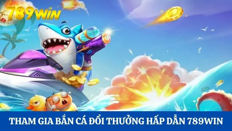 Tham gia bắn cá đổi thưởng hấp dẫn Hi88
